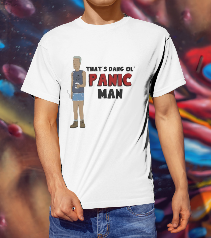 That’s Dang Ol’ Panic Man Walka Holdin' Drink T-Shirt