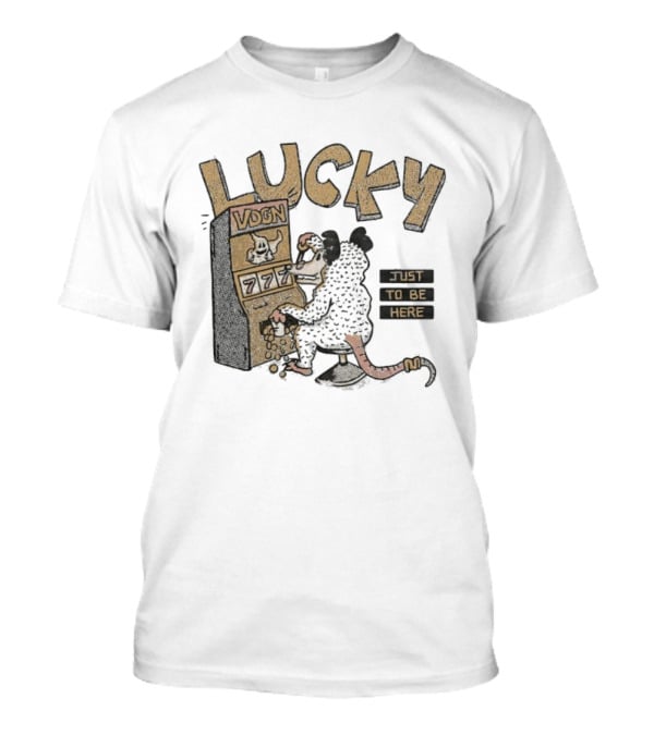 Lucky Vdgn Opossum 777 Slot Machine Just To Be Here T-Shirt