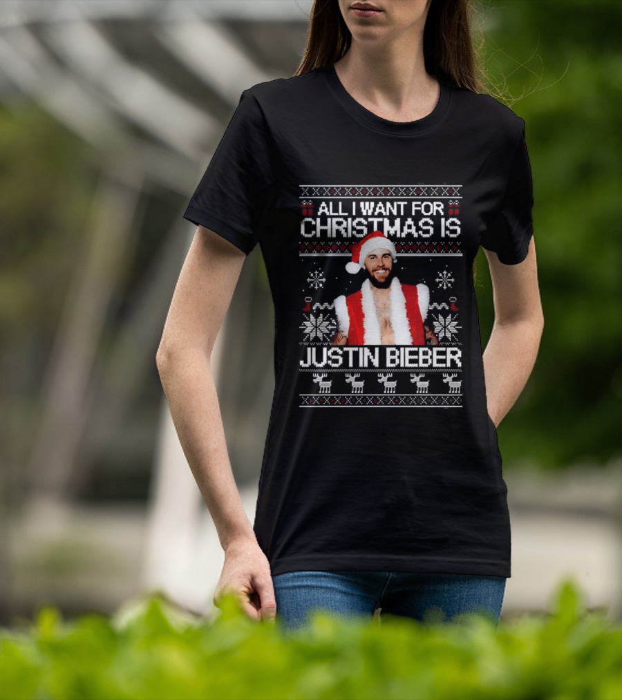 All I Want For Christmas Is Justin Bieber Ugly Sweater T-Shirt