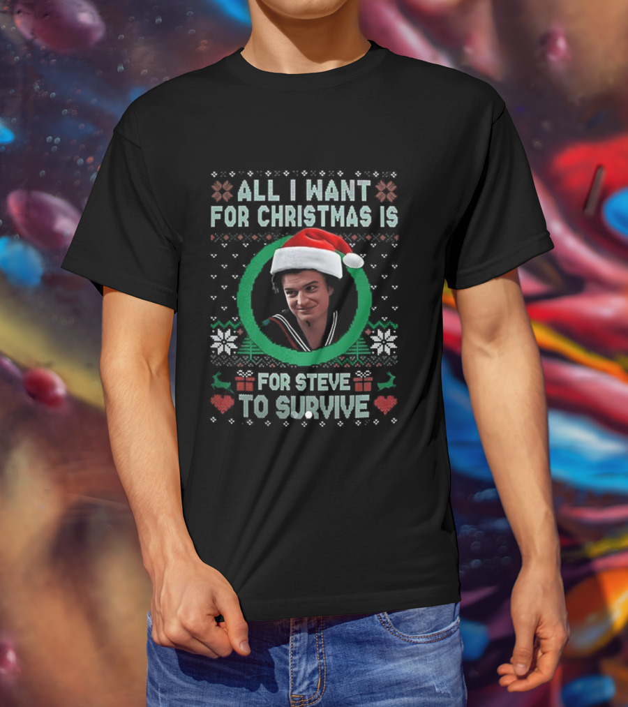 All I Want For Christmas Is For Steve Harrington To Survive Santa Hat T-Shirt