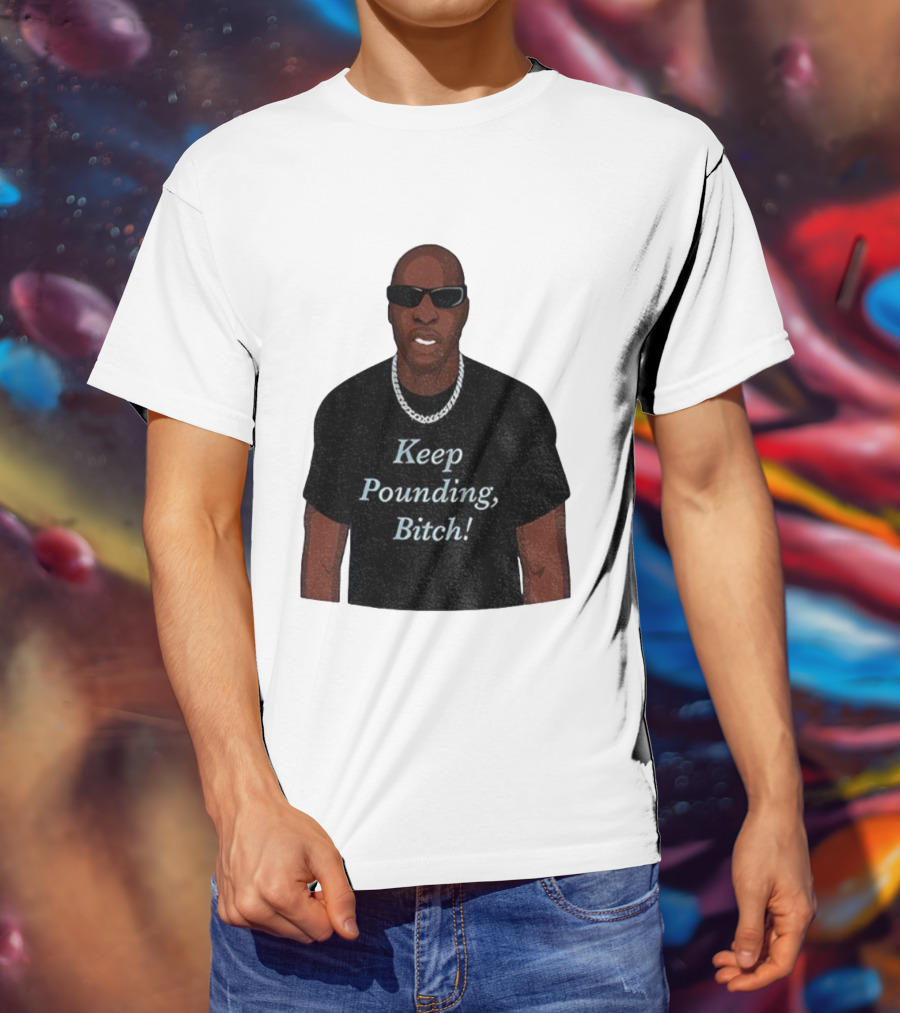 Chad Johnson Keep Pounding Bitch Bold Statement T-Shirt