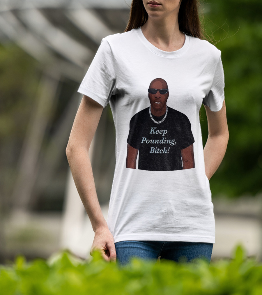 Chad Johnson Keep Pounding Bitch Bold Statement T-Shirt