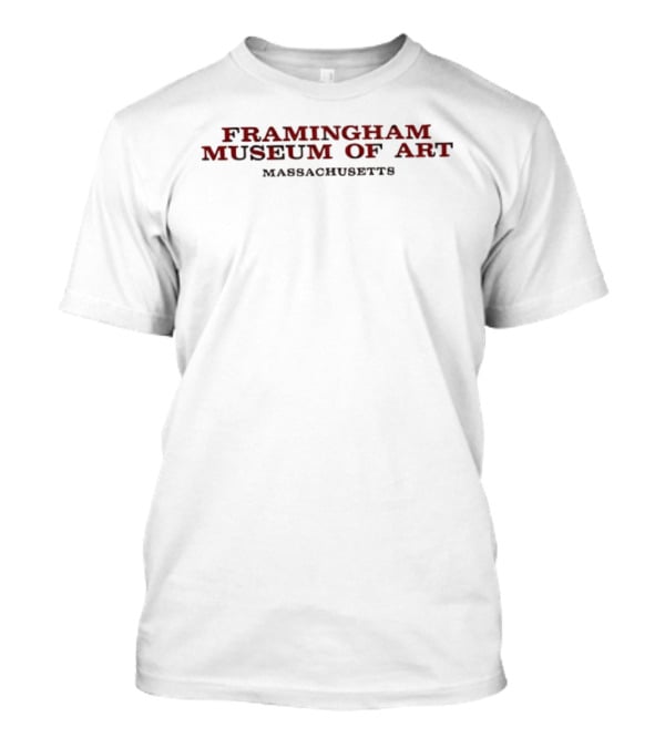 Framingham Museum Of Art Massachusetts T-Shirt