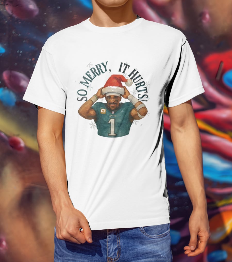 So Merry It Hurts Jalen Hurts Eagles Christmas T-Shirt