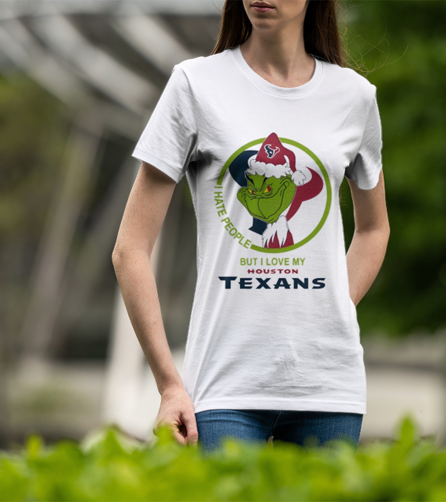 Houston Texans Grinch Christmas I Hate People But Love My Texans T-Shirt