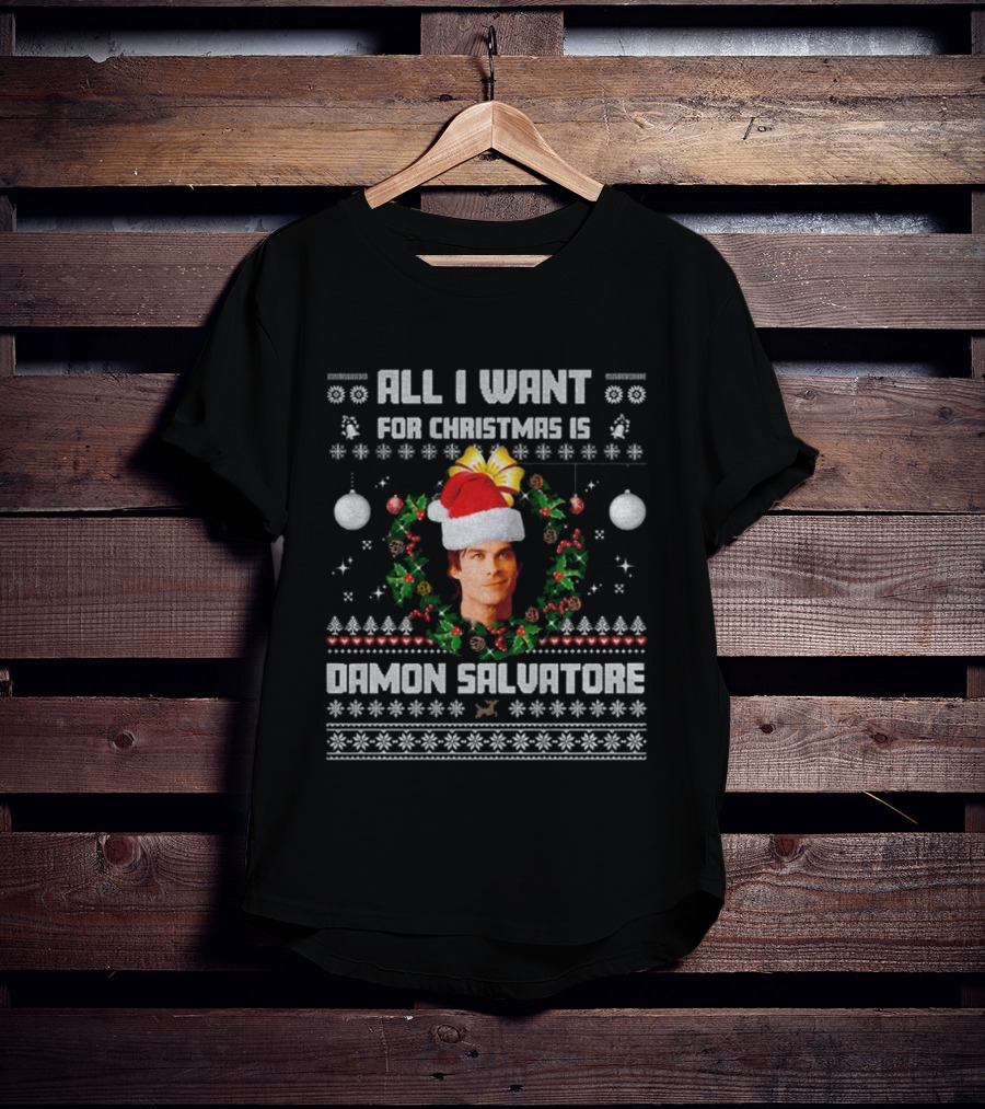 All I Want For Christmas Is Damon Salvatore Ugly Xmas Holiday Sweater Holiday Special T-Shirt