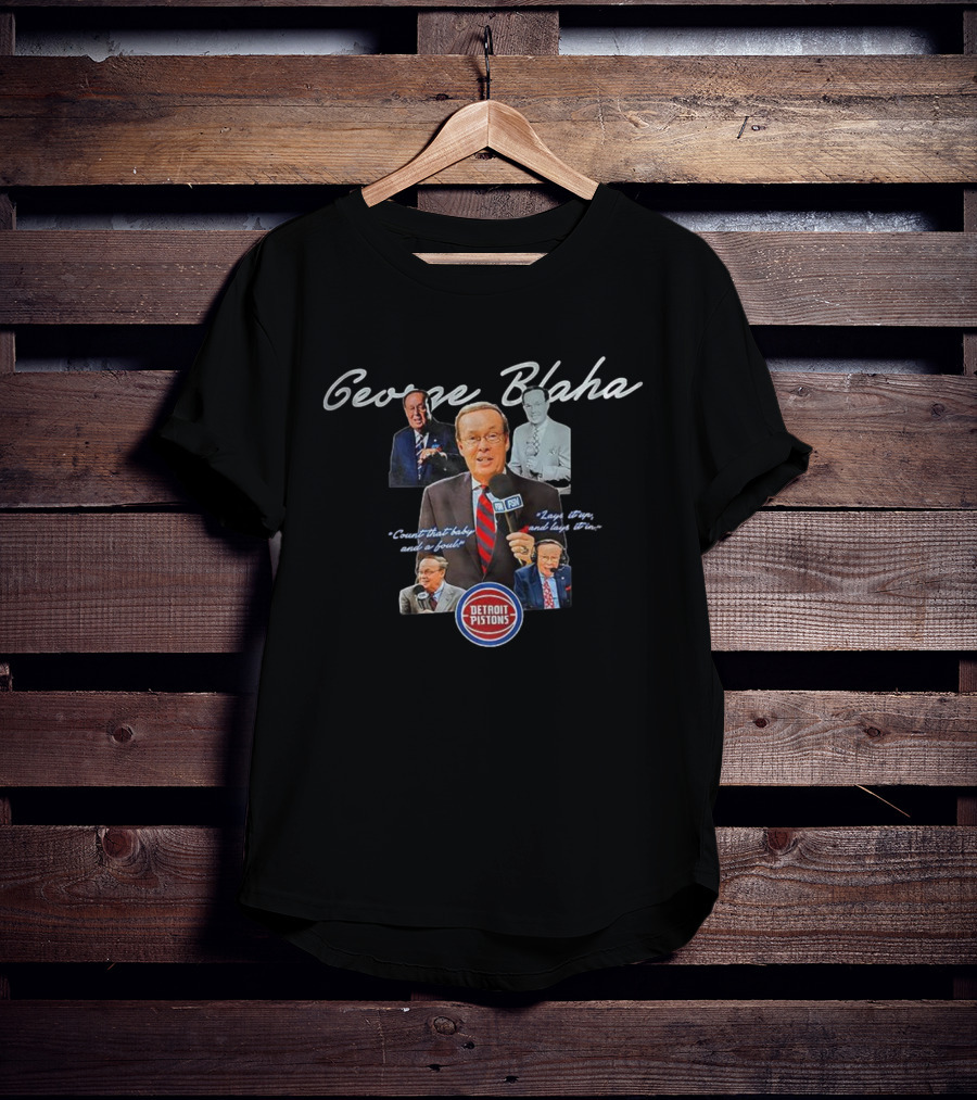 George Blaha Detroit Pistons Count That Baby And A Foul Layup Boys And Layups T-Shirt