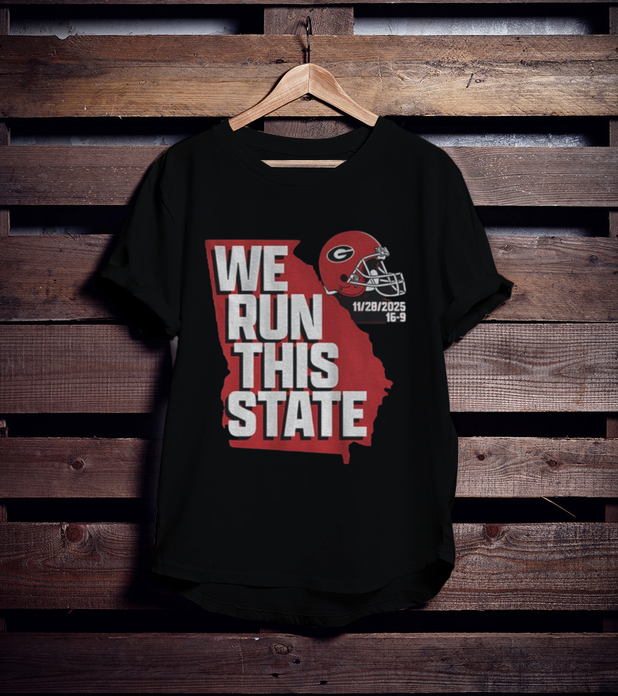 We Run This State Georgia Bulldogs 11 28 2025 Football T-Shirt