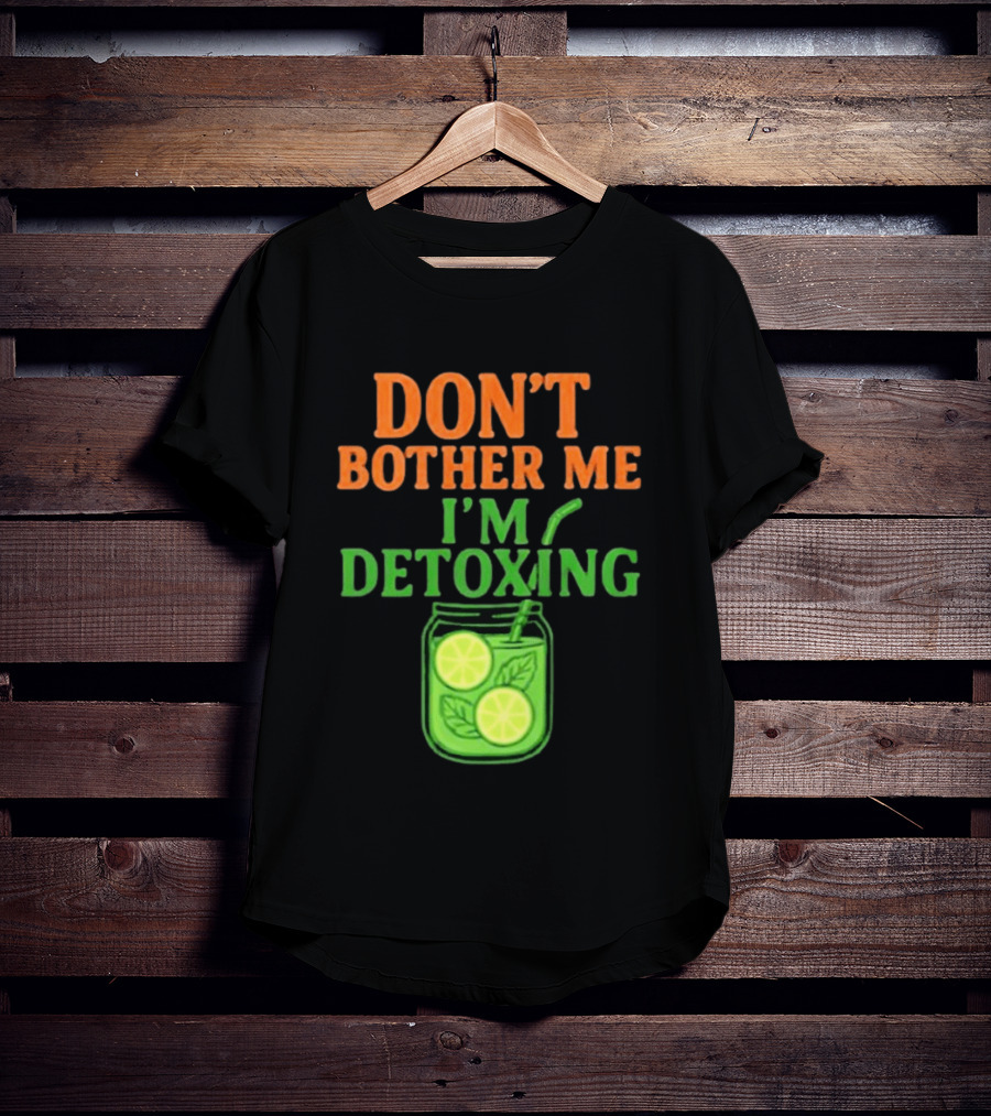 Don't Bother Me I'm Detoxing Lemon Lime Jar T-Shirt