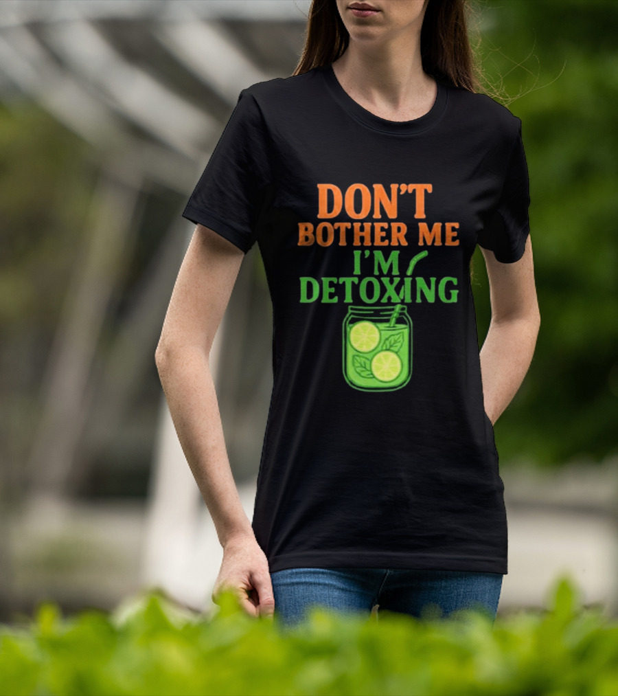 Don't Bother Me I'm Detoxing Lemon Lime Jar T-Shirt