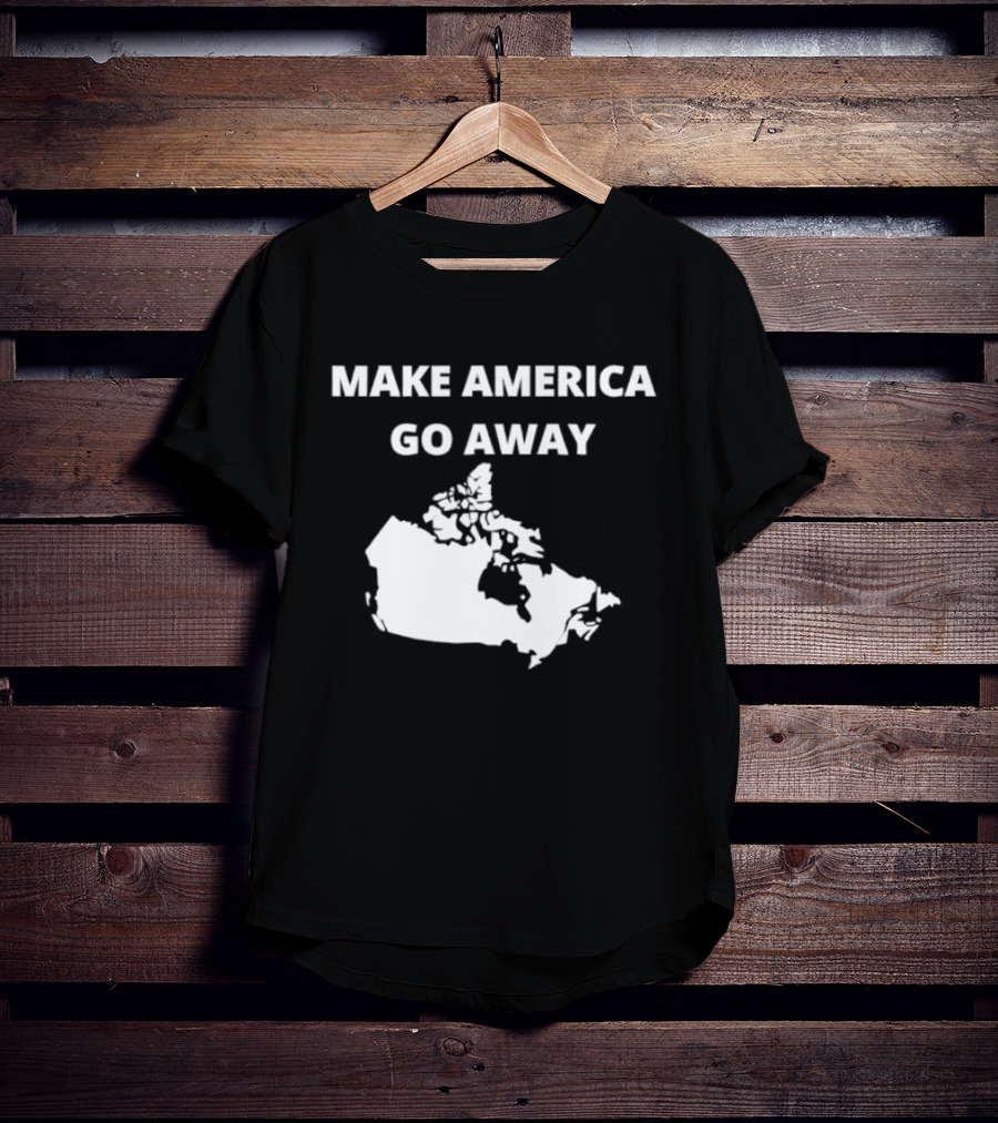 Make America Go Away Map Canada T-Shirt