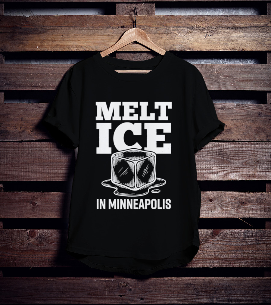 Melt Ice In Minneapolis Anti ICE Protest T-Shirt
