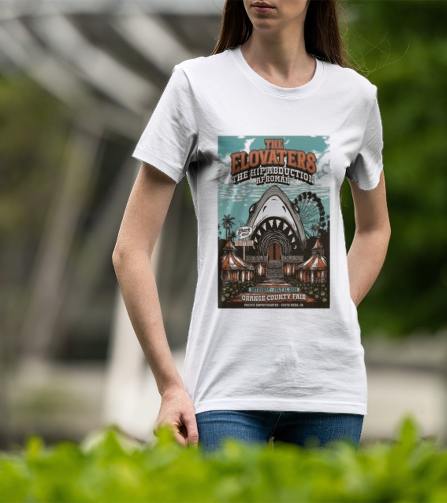 The Elovaters The Hip Abduction Afroman Shark Eubank Orange County Fair Costa Mesa July 11 2026 T-Shirt