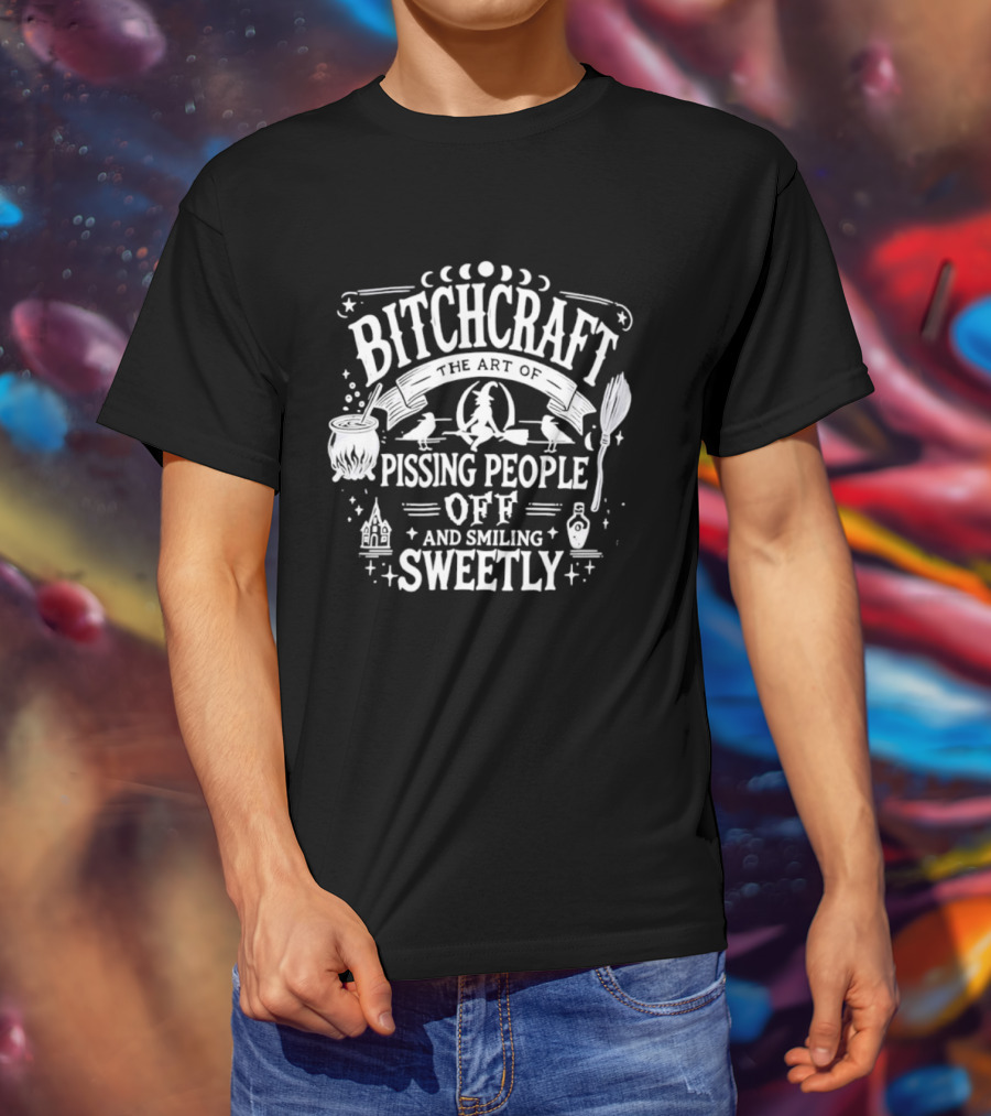Bitchcraft Pissing People Off Smiling Sweetly Witches Cauldron Potion Moon Phases T-Shirt