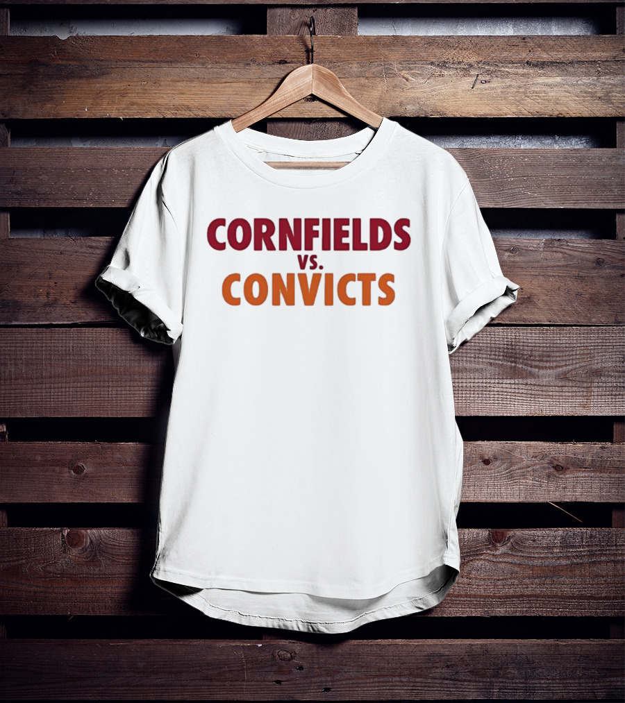 Cornfields Vs Convicts T-Shirt