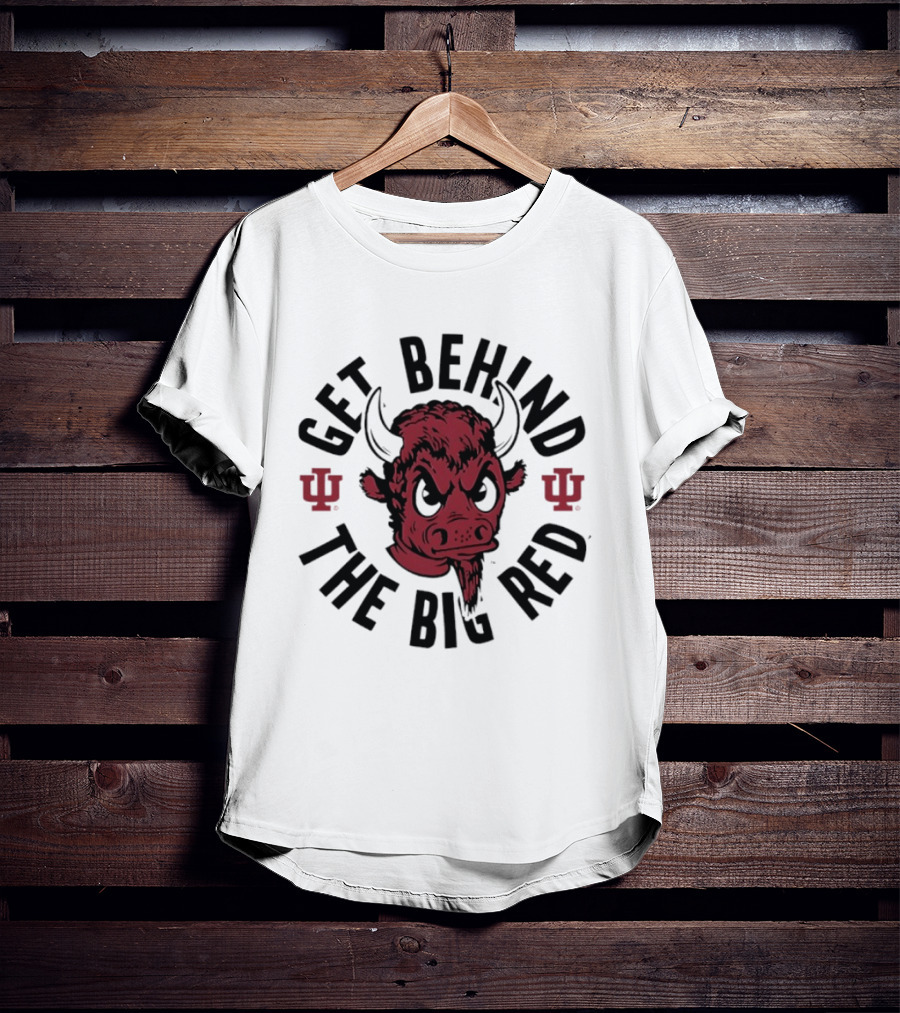 Get Behind The Big Red IU Bison T-Shirt