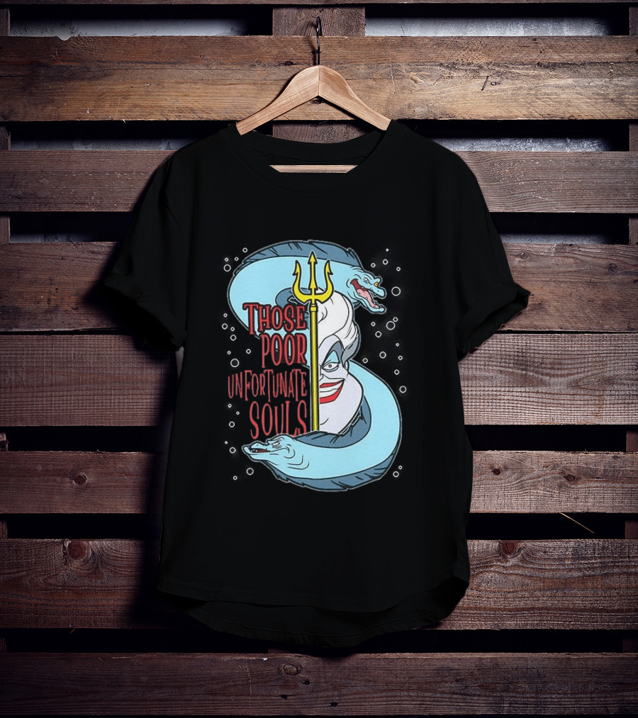 Those Poor Unfortunate Souls Sea Witch The Little Mermaid 1989 T-Shirt