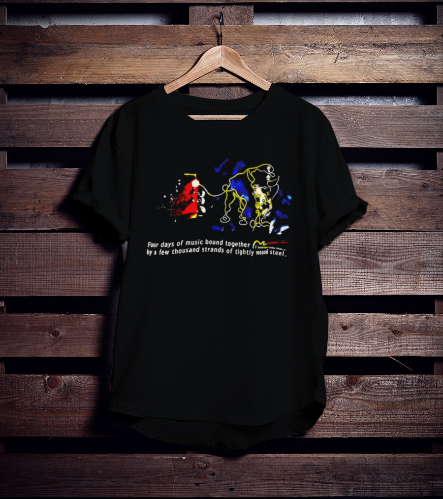 Four Days Of Music Bound Together Tightly Wound Steel Strings T-Shirt