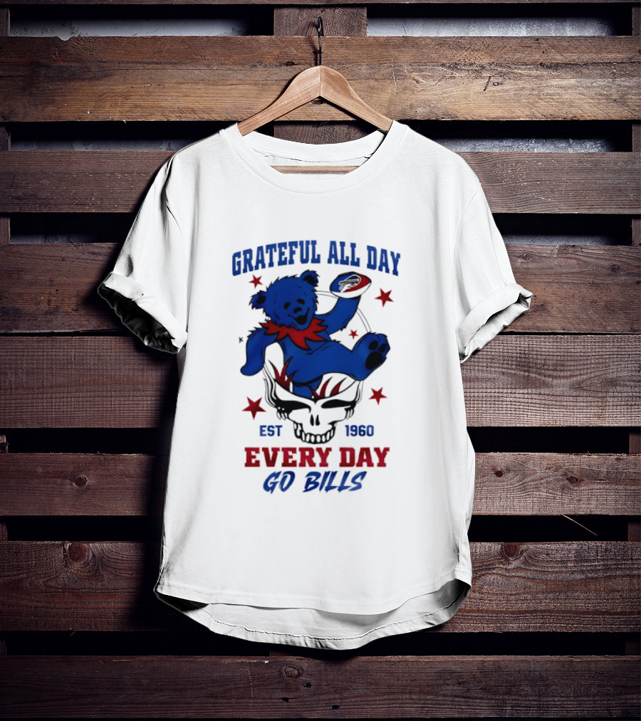 Grateful All Day Every Day Go Bills Est 1965 Buffalo Bills X Grateful Dead T-Shirt