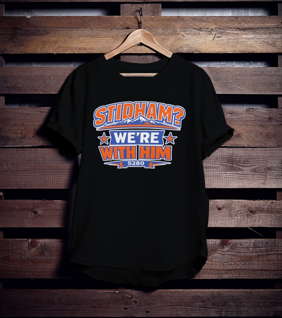 Stidham We're With Him 5280 Denver Broncos Football 2026 T-Shirt