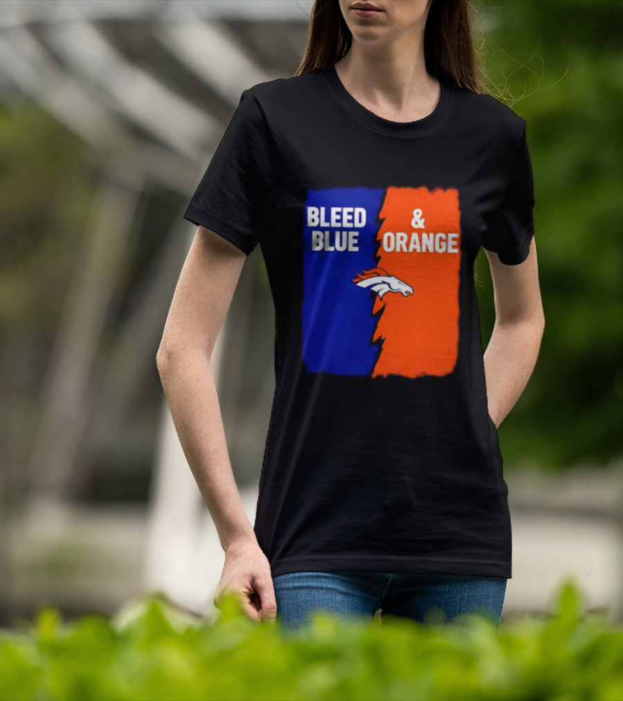 Bleed Blue And Orange Denver Broncos T-Shirt