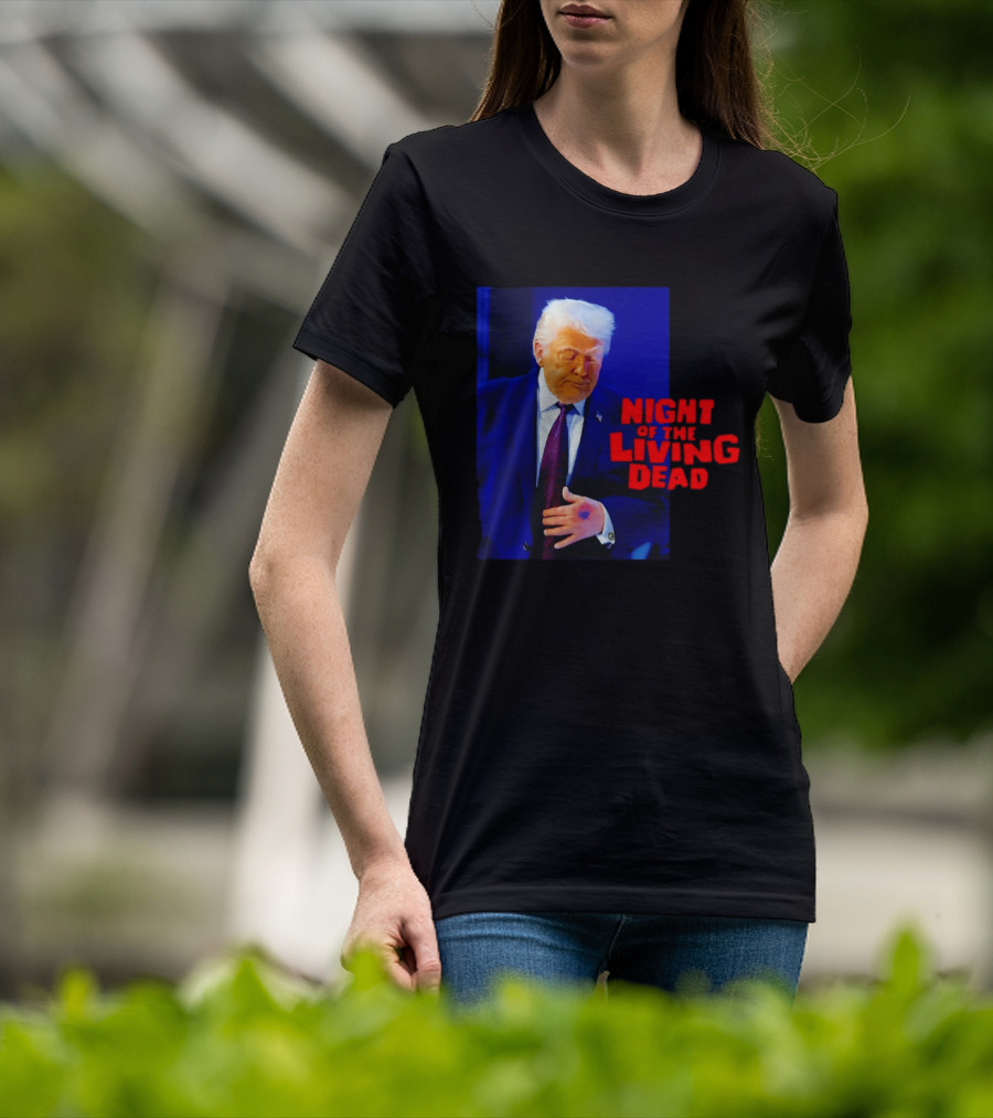 Trump Night Of The Living Dead T-Shirt