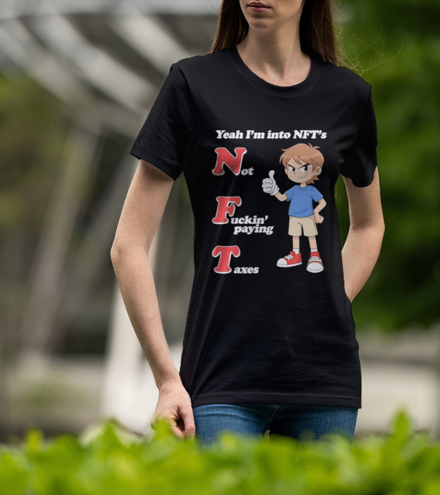 Yeah I'm Into NFT's Not Fuckin' Paying Taxes Cartoon Character Thumbs Up T-Shirt