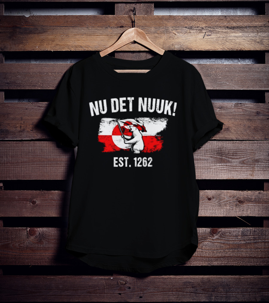 Nu Det Nuuk Greenland Flag Polar Bear Est 1262 T-Shirt