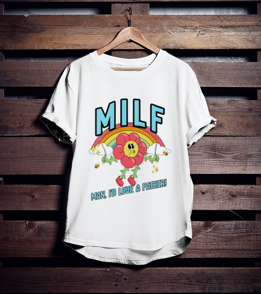 MILF Man I'd Love A Father Cartoon Rainbow Flower T-Shirt