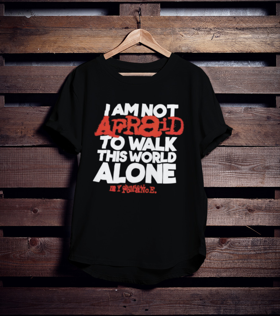 I'm Not Afraid To Walk This World Alone By Antonio R T-Shirt