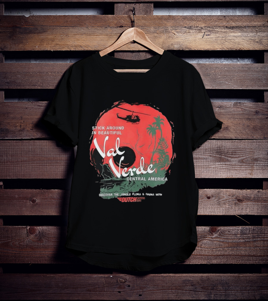 Stick Around In Beautiful Val Verde Central America Jungle Flora And Fauna Tour Helicopter Adventure T-Shirt
