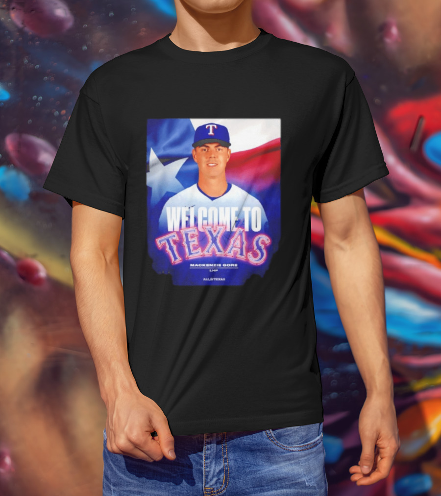Welcome To Texas Mackenzie Gore LHP All A Texas T-Shirt