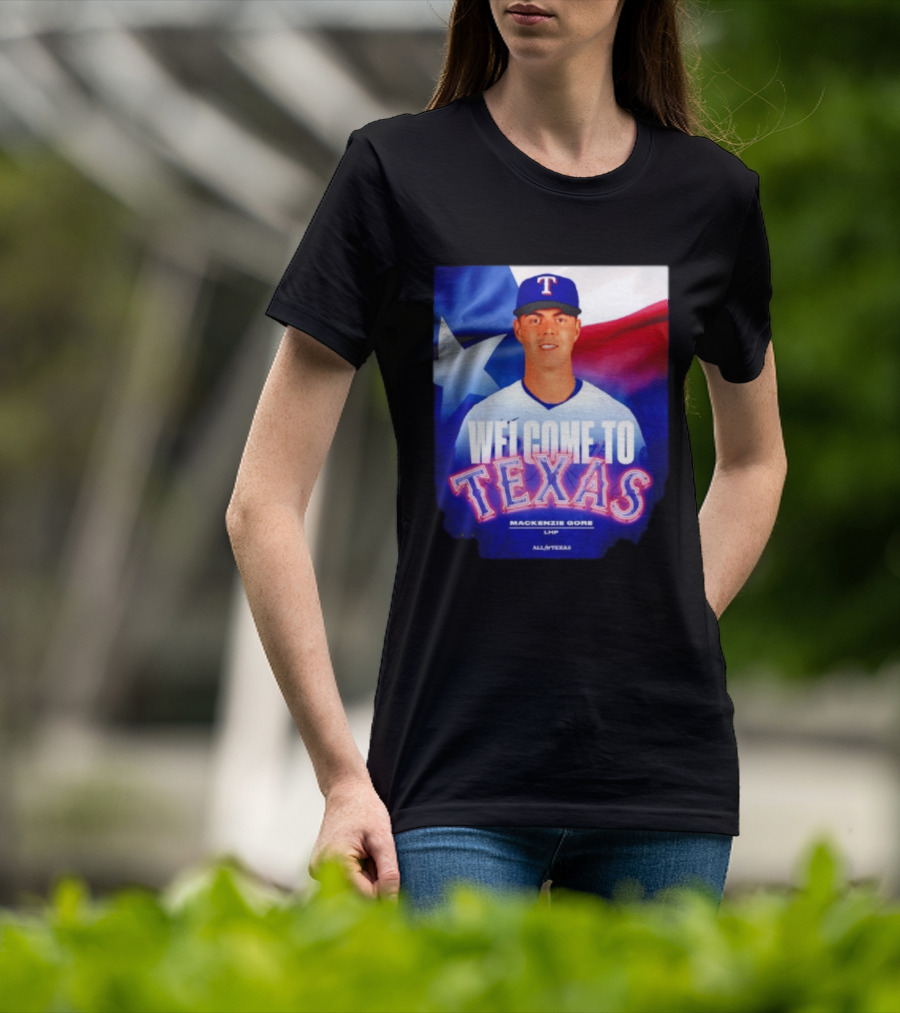 Welcome To Texas Mackenzie Gore LHP All A Texas T-Shirt