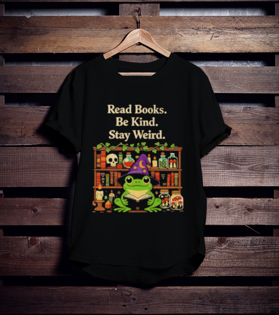 Read Books Be Kind Stay Weird Wizard Frog With Potions T-Shirt