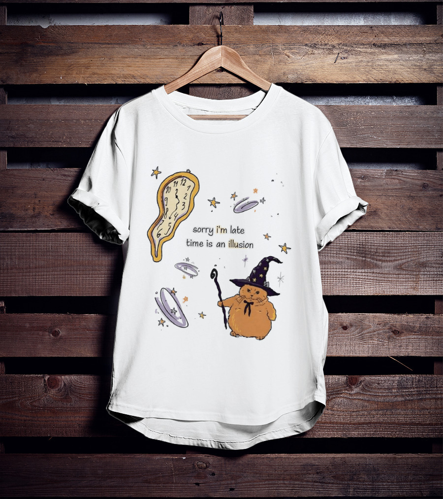 Sorry I'm Late Time Is An Illusion Time Traveling Witch Cat With Melting And Magic Wand T-Shirt