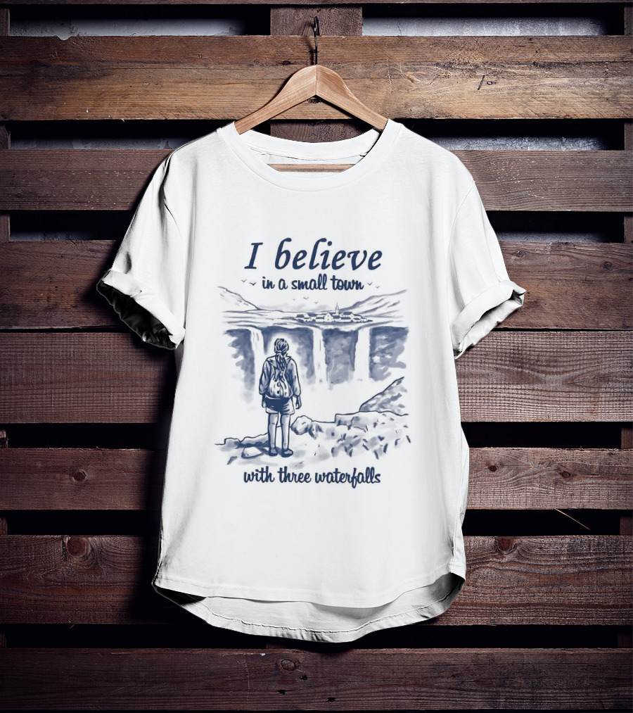 I Believe In A Small Town With Three Waterfalls Sketch T-Shirt