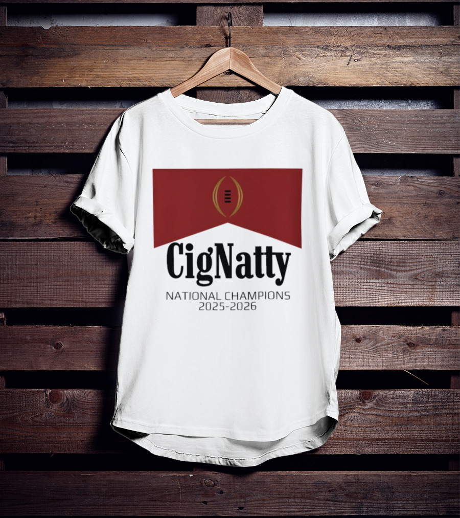 Cig Natty Indiana National Champions 2025 2026 Football T-Shirt