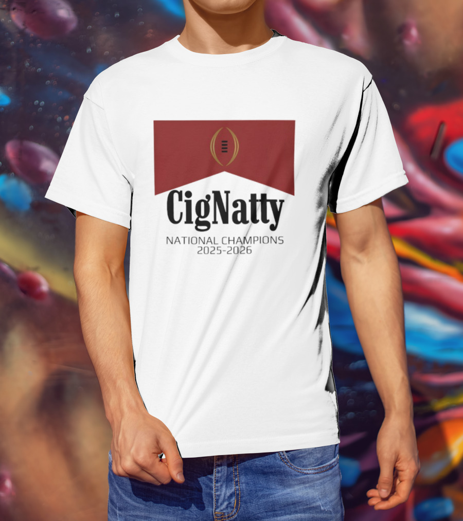 Cig Natty Indiana National Champions 2025 2026 Football T-Shirt