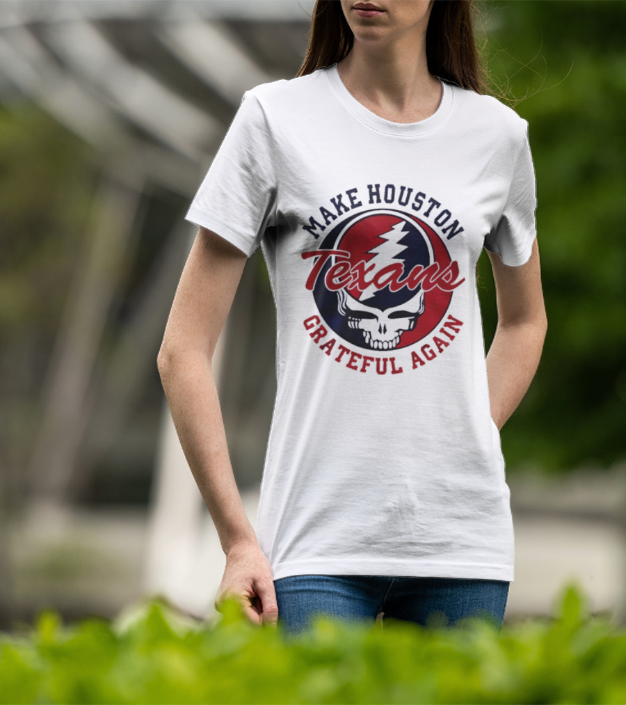 Make Houston Texans Grateful Again Steal Your Face T-Shirt