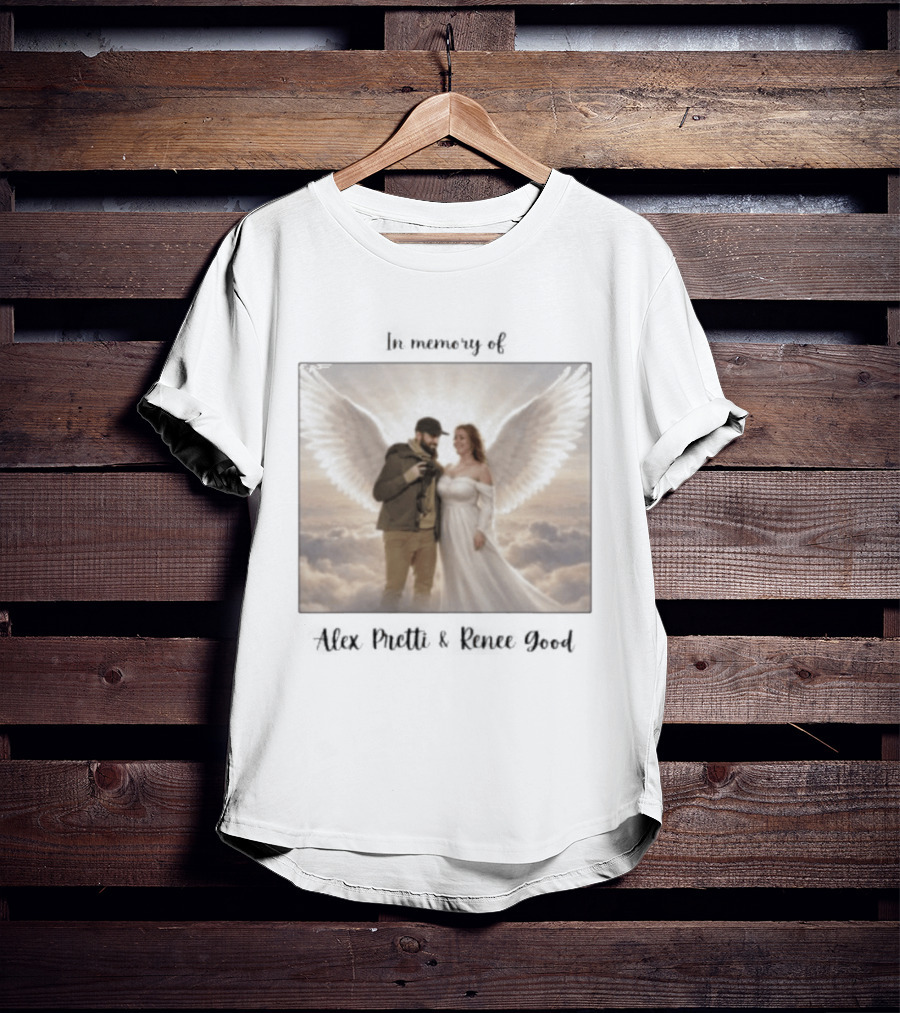 In Memory Of Alex Pretti Renee Good Angel Wings Remembrance T-Shirt