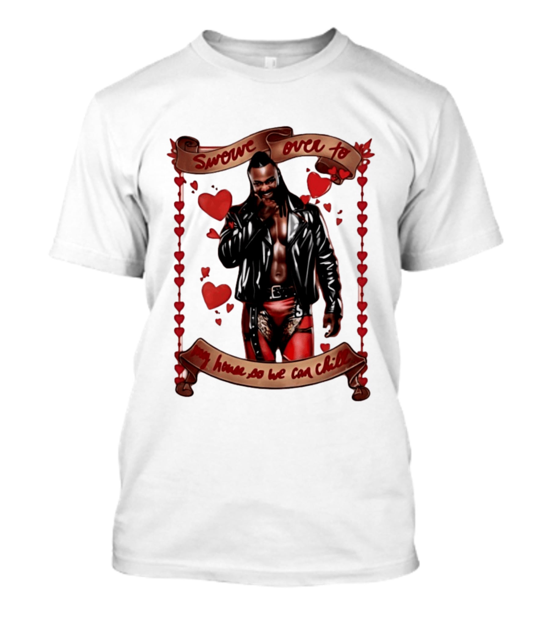 Swerve Over To My House So We Can Chill Valentine's Day Swerve Strickland Series T-Shirt