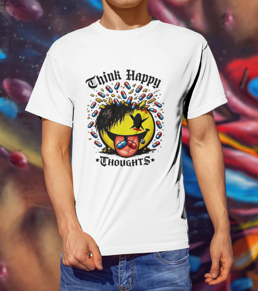 Think Happy Thoughts Smiley Face With Hair And Pills T-Shirt
