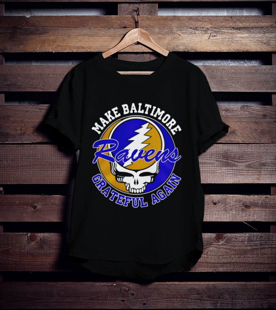 Make Baltimore Ravens Grateful Again T-Shirt