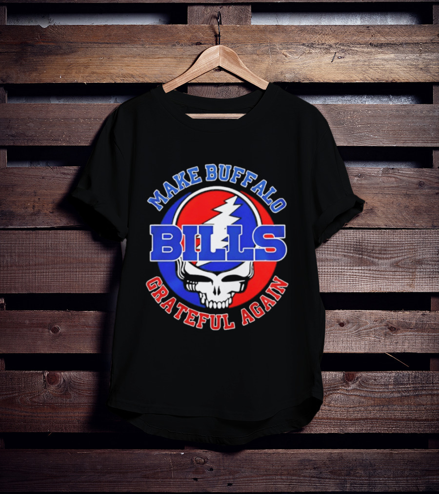 Buffalo Bills Grateful Dead Make Buffalo Grateful Again T-Shirt