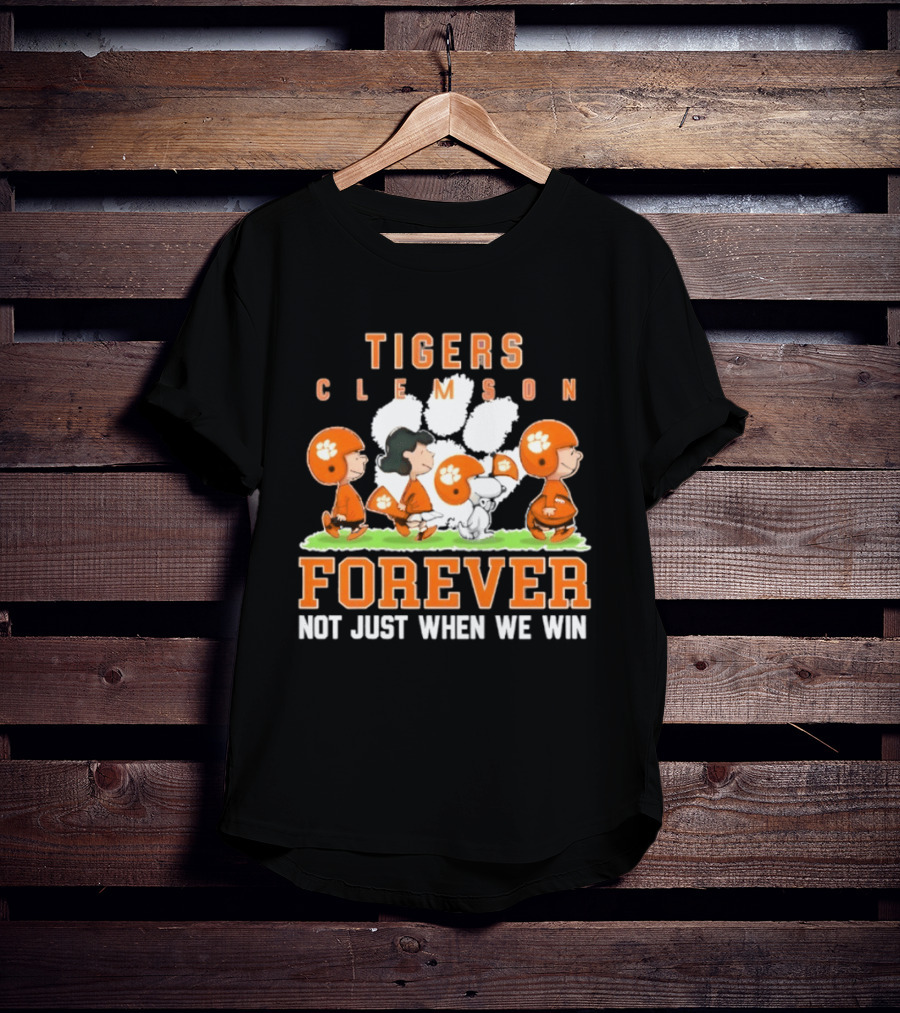 Clemson Tigers Peanuts Characters Forever Not Just When We Win T-Shirt
