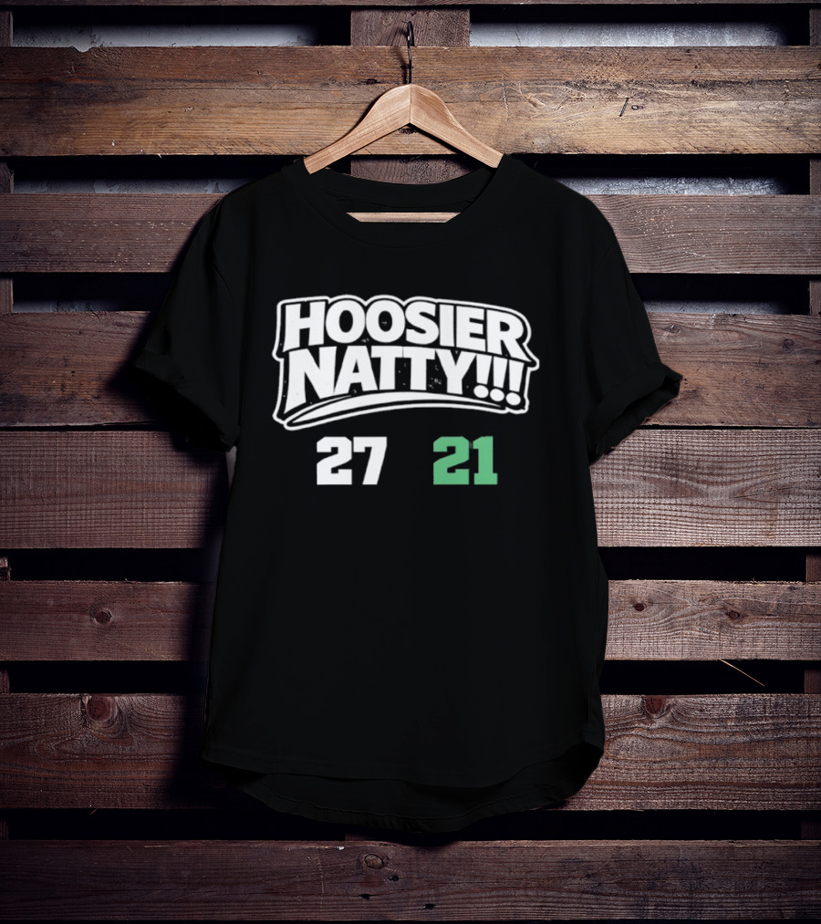 Hoosier Natty 27 21 Football Team Celebration Indiana Fan T-Shirt