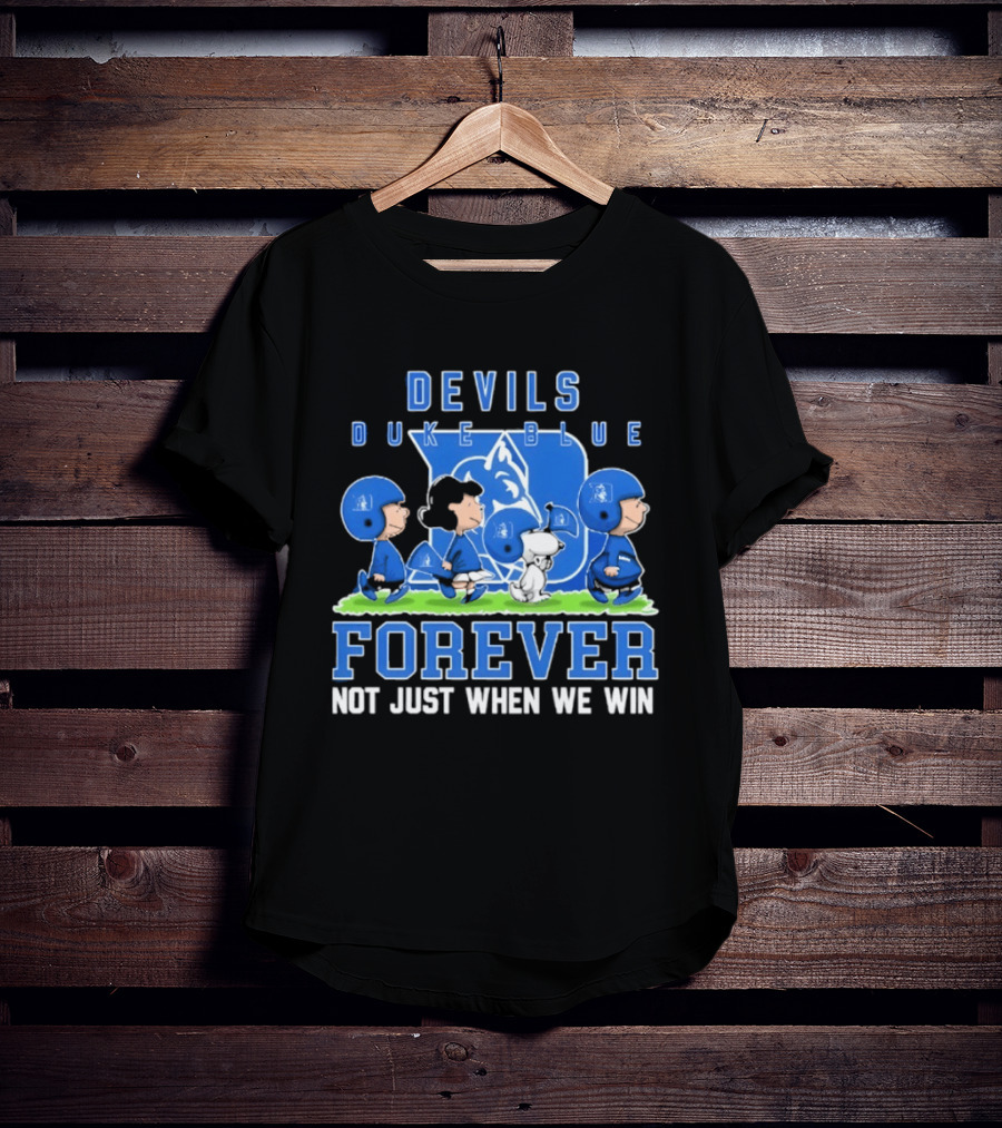 Duke Blue Devils Peanuts Forever Not Just When We Win T-Shirt