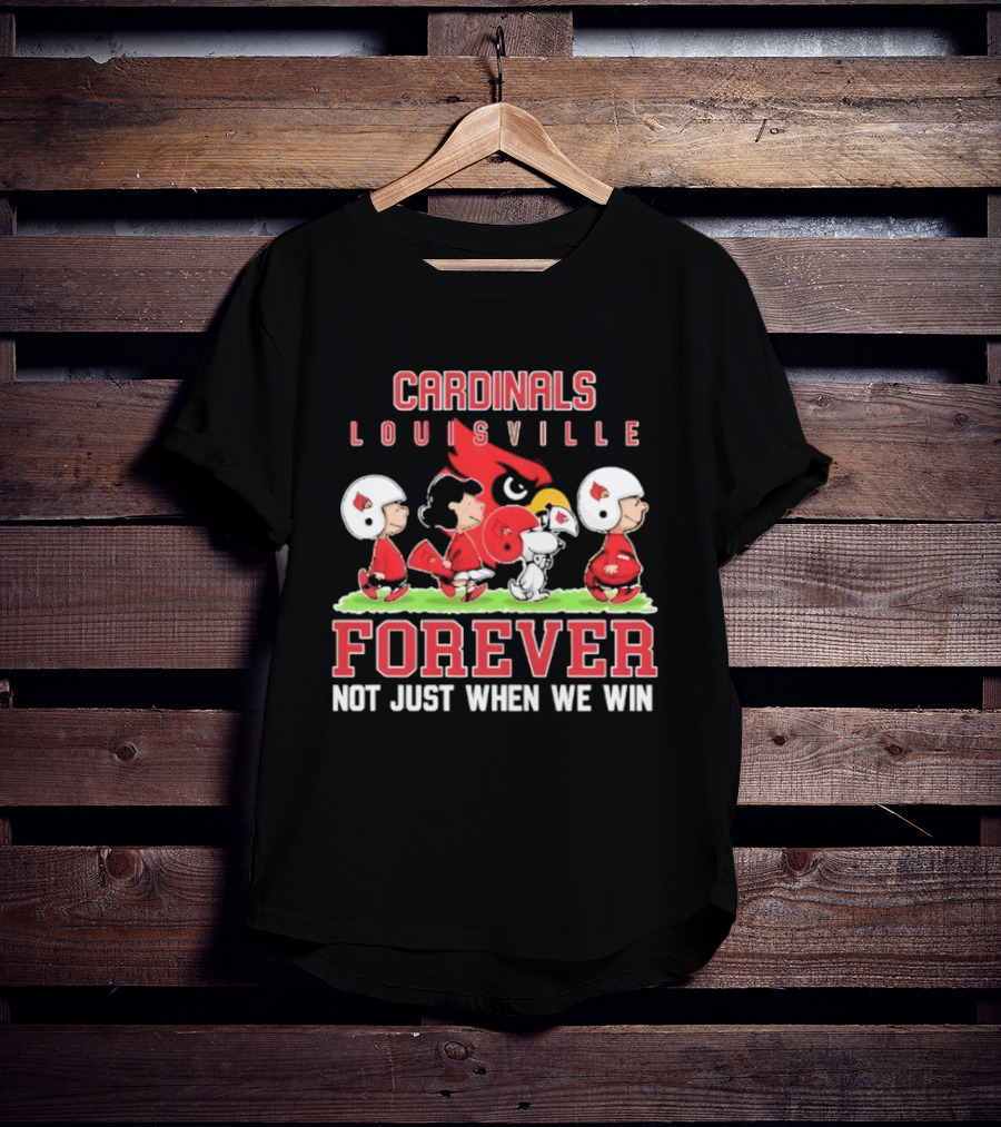 Cardinals Louisville Peanuts Forever Not Just When We Win T-Shirt