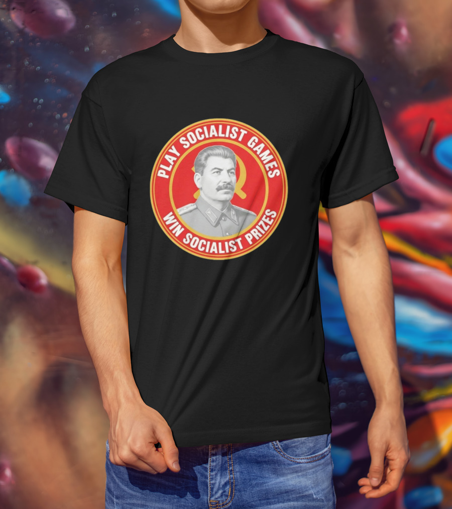 Play Socialist Games Joseph Stalin Win Socialist Prizes T-Shirt