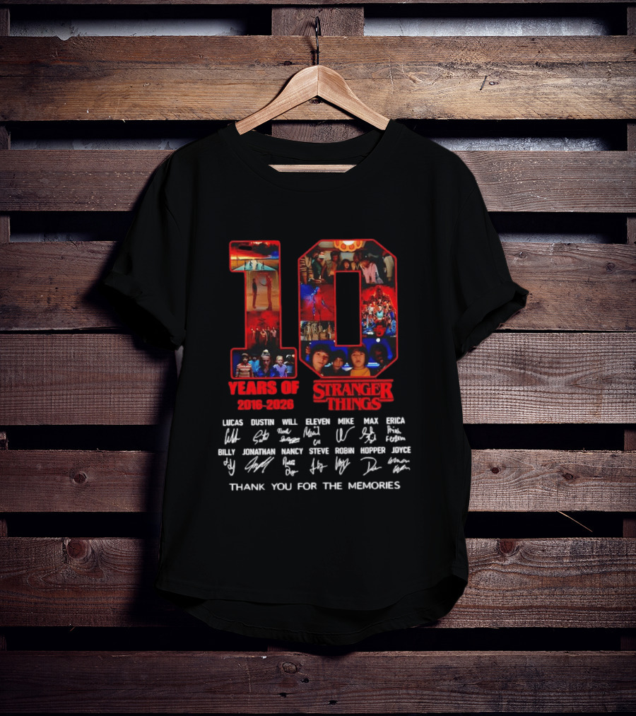 10 Years Of Stranger Things 2016 2026 Cast Signatures Thank You For The Memories T-Shirt